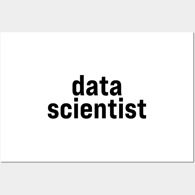 Data Scientist Wall Art by ElizAlahverdianDesigns